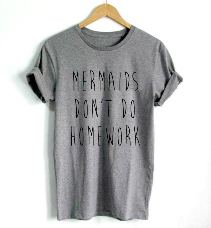 Mermaids Don't Do Homework Tee