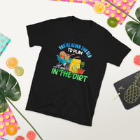 Thumbnail for You're Never Too Old in the Dirt - Premium Shirt