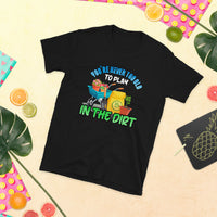 Thumbnail for You're Never Too Old in the Dirt - Premium Shirt