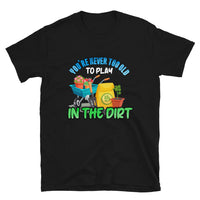 Thumbnail for You're Never Too Old in the Dirt - Premium Shirt