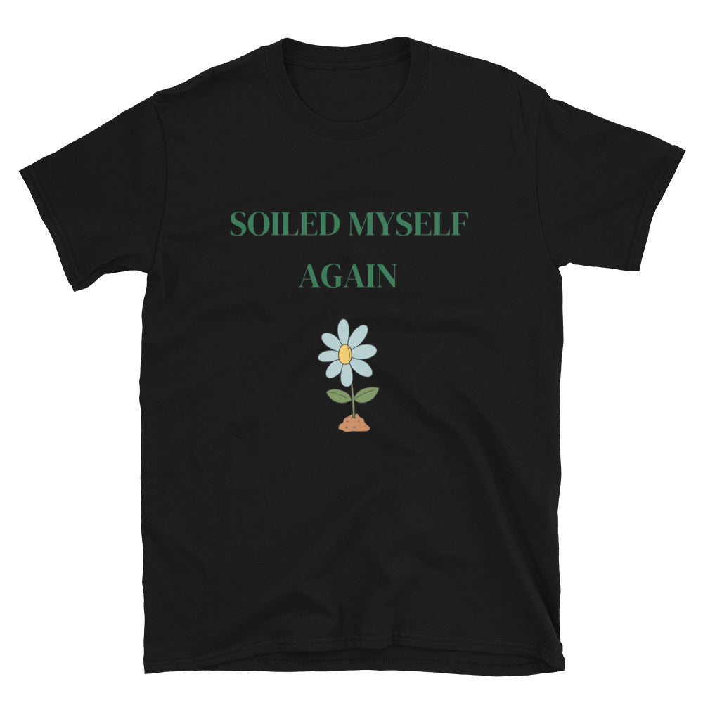 Soiled Myself Again Premium Shirt