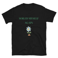 Thumbnail for Soiled Myself Again Premium Shirt