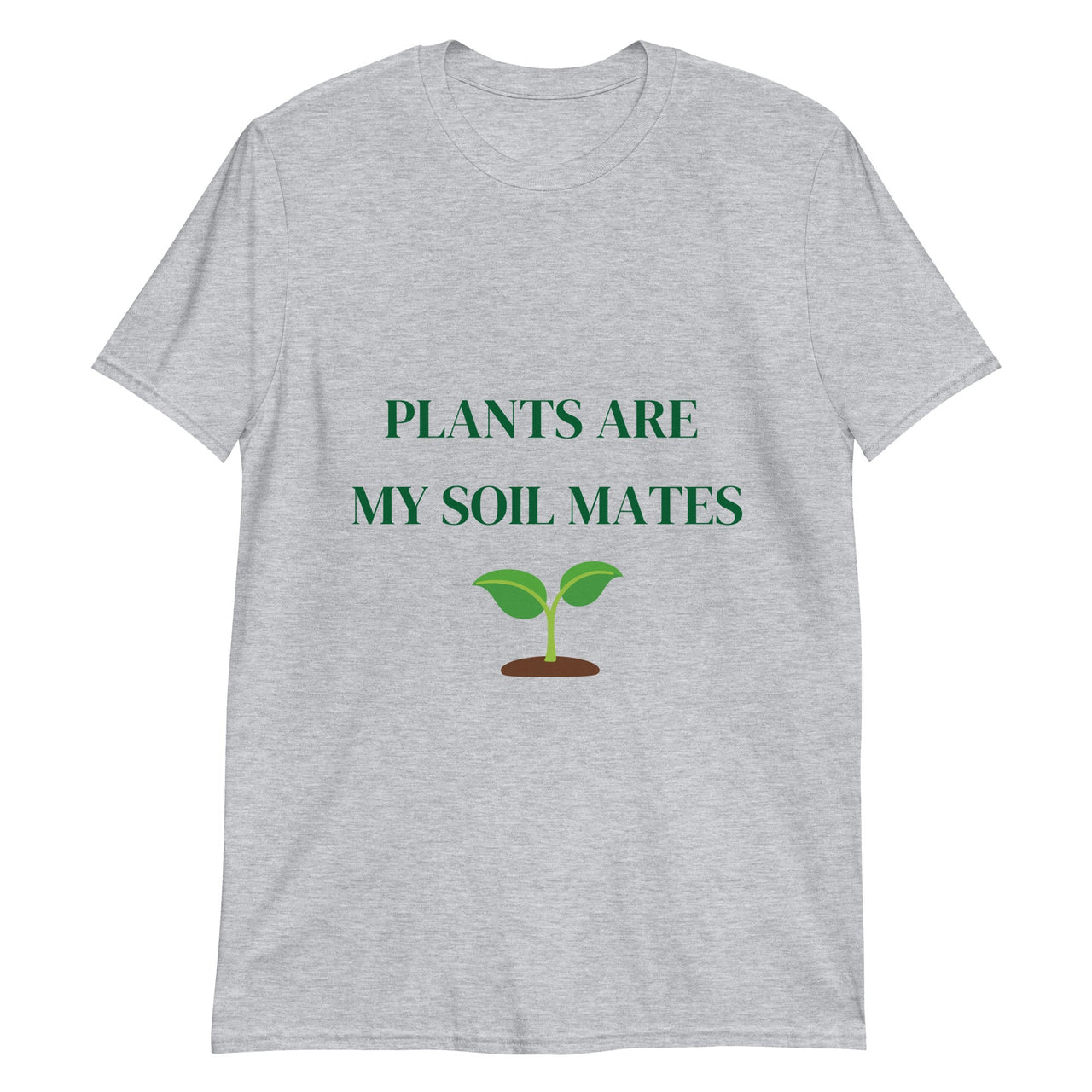 Plants are my soilmates- Premium Shirt
