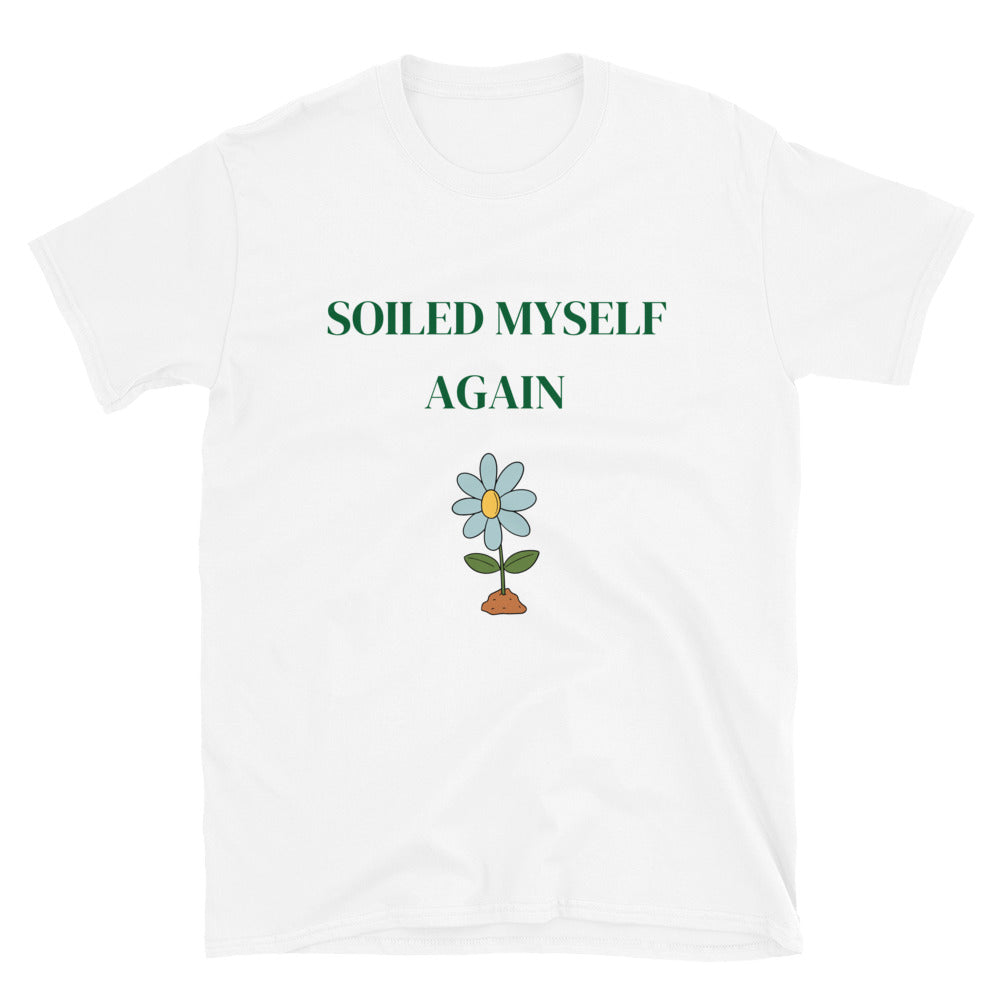 Soiled Myself Again Premium Shirt