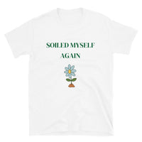 Thumbnail for Soiled Myself Again Premium Shirt
