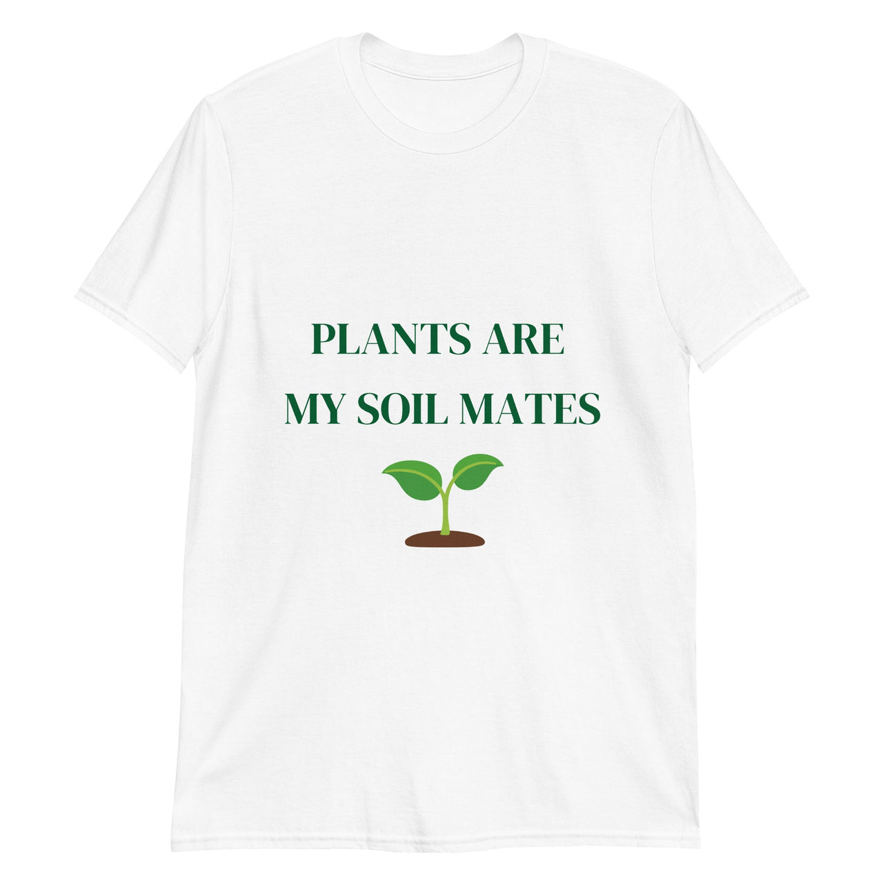 Plants are my soilmates- Premium Shirt